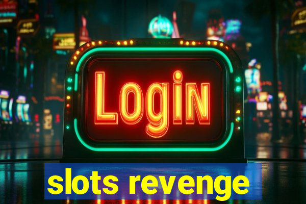 slots revenge